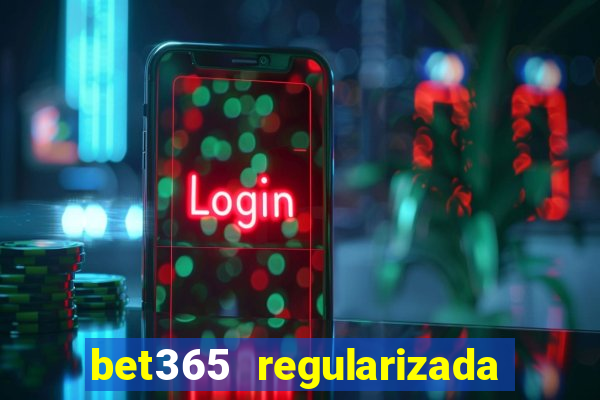 bet365 regularizada no brasil